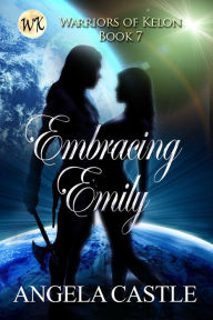 Title: Embracing Emily, Author: Angela Castle