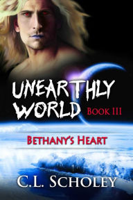 Title: Bethany's Heart, Author: C.L. Scholey
