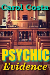 Title: Psychic Evidence, Author: Carol Costa