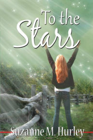 Title: To The Stars, Author: Suzanne M. Hurley