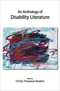Title: An Anthology of Disability Literature, Author: Christy Ibrahim