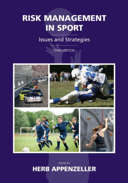 Risk Management in Sport: Issues and Strategies / Edition 3