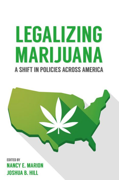 Legalizing Marijuana: A Shift in Policies Across America