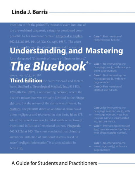 Understanding and Mastering The Bluebook: A Guide for Students and Practitioners / Edition 3