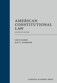Title: American Constitutional Law / Edition 11, Author: Louis Fisher