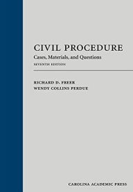 Title: Civil Procedure: Cases, Materials, and Questions / Edition 7, Author: Richard Freer