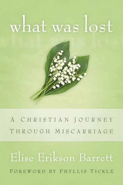 What Was Lost: A Christian Journey through Miscarriage