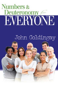 Title: Numbers and Deuteronomy for Everyone, Author: John Goldingay