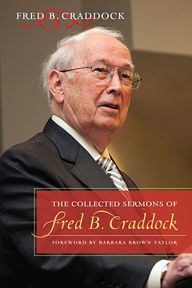 Title: The Collected Sermons of Fred B. Craddock, Author: Fred B. Craddock