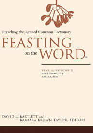 Title: Feasting on the Word: Year A, Volume 2: Lent through Eastertide, Author: David L. Bartlett