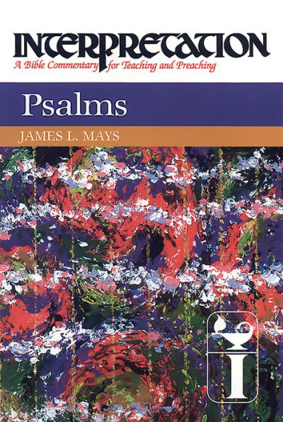 Psalms: Interpretation: A Bible Commentary for Teaching and Preaching