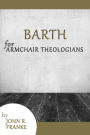 Barth for Armchair Theologians