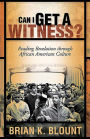 Can I Get a Witness?: Reading Revelation through African American Culture