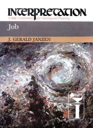 Title: Job: Interpretation: A Bible Commentary for Teaching and Preaching, Author: J. Gerald Janzen