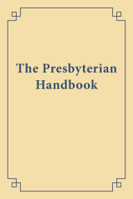 Title: The Presbyterian Handbook, Author: Geneva Press