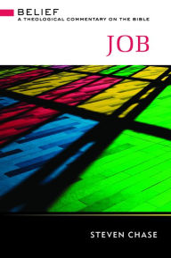 Title: Job: A Theological Commentary on the Bible, Author: Steven Chase