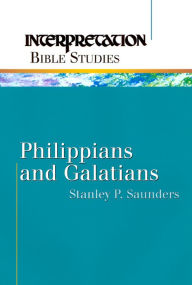 Title: Philippians and Galatians, Author: Stanley P. Saunders