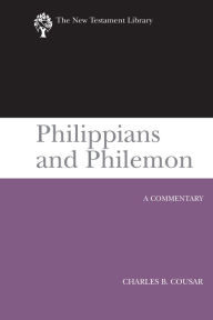 Title: Philippians and Philemon (2009): A Commentary, Author: Charles B. Cousar