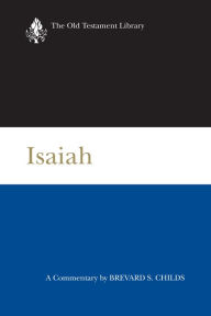 Title: Isaiah: A Commentary, Author: Brevard S. Childs