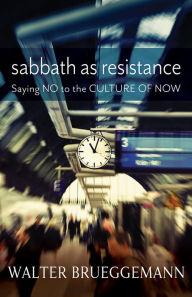 Title: Sabbath as Resistance, Author: Walter Brueggemann