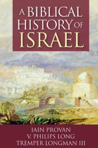 Title: A Biblical History of Israel, Author: Iain Provan