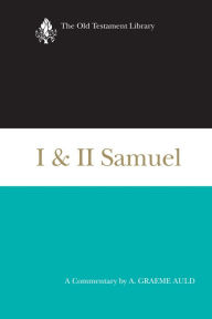 Title: I & II Samuel: A Commentary, Author: A. Graeme Auld