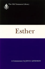 Title: Esther: A Commentary, Author: Jon D. Levenson