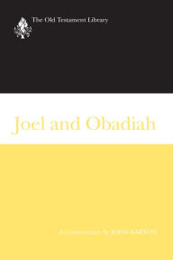 Title: Joel and Obadiah: A Commentary, Author: John Barton