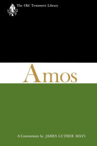 Title: Amos (OTL): A Commentary, Author: James L. Mays