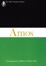 Title: Amos (OTL): A Commentary, Author: James L. Mays
