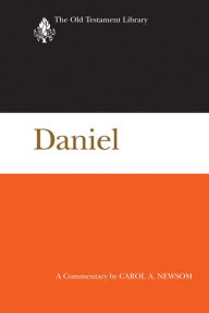 Title: Daniel: A Commentary, Author: Carol A. Newsom