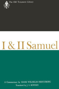 Title: I and II Samuel (1965): A Commentary, Author: Hans Wilhelm Hertzberg