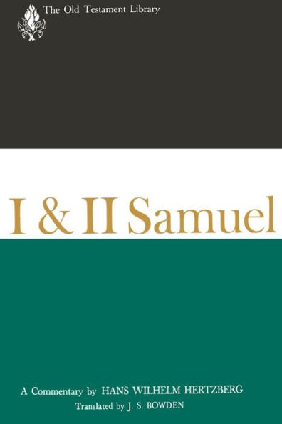 I and II Samuel (1965): A Commentary