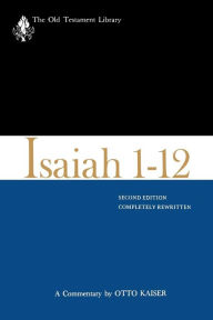 Title: Isaiah 1-12, Second Edition (1983): A Commentary, Author: Otto Kaiser