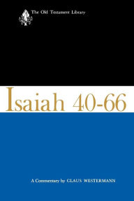 Title: Isaiah 40-66-OTL: A Commentary, Author: Claus Westermann