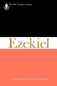 Title: Ezekiel: A Commentary, Author: Walther Eichrodt