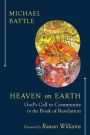 Heaven on Earth: God's Call to Community in the Book of Revelation