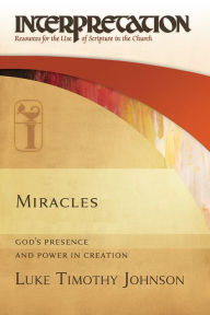 Title: Miracles: God's Presence and Power in Creation, Author: Luke Timothy Johnson