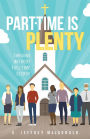 Part-Time is Plenty: Thriving without Full-Time Clergy