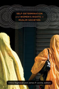 Title: Self-Determination and Women's Rights in Muslim Societies, Author: Chitra Raghavan