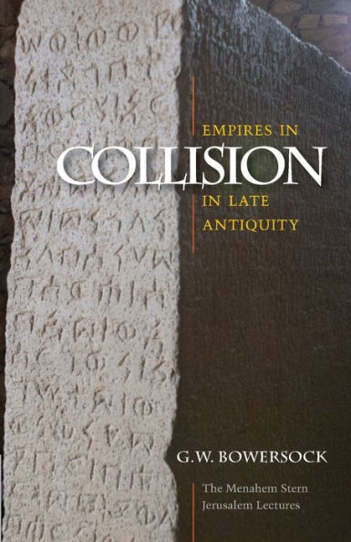 Empires Collision Late Antiquity