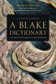 Title: A Blake Dictionary: The Ideas and Symbols of William Blake, Author: S. Foster Damon