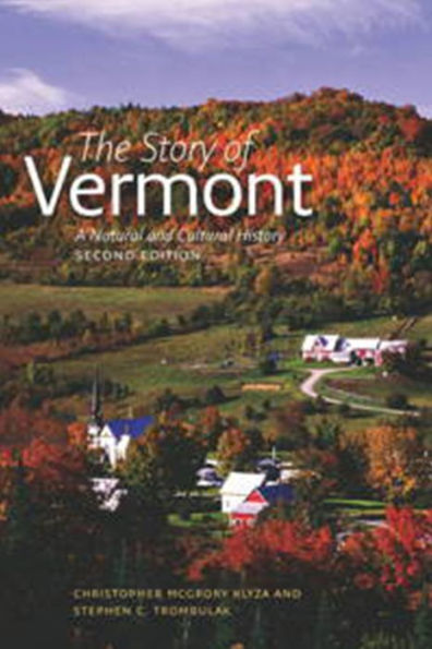 The Story of Vermont: A Natural and Cultural History, Second Edition