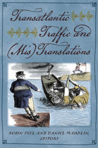 Title: Transatlantic Traffic and (Mis)Translations, Author: Robin Peel