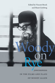 Title: Woody on Rye: Jewishness in the Films and Plays of Woody Allen, Author: Vincent Brook