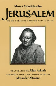 Title: Jerusalem: Or on Religious Power and Judaism, Author: Moses Mendelssohn