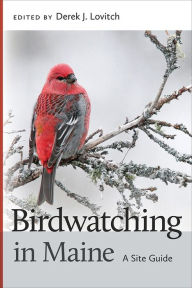 Title: Birdwatching in Maine: A Site Guide, Author: Vernell Brown