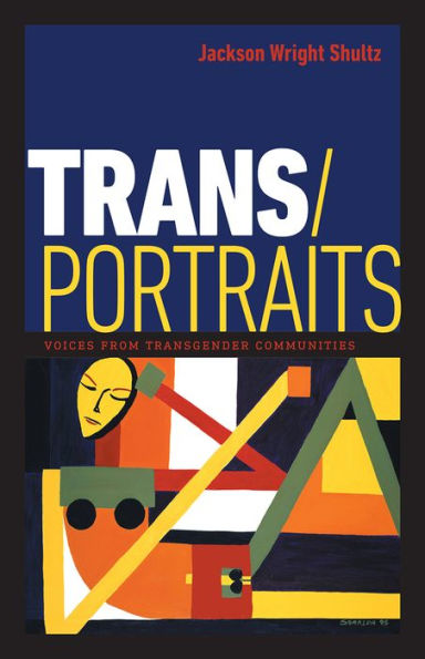 Trans/Portraits: Voices from Transgender Communities