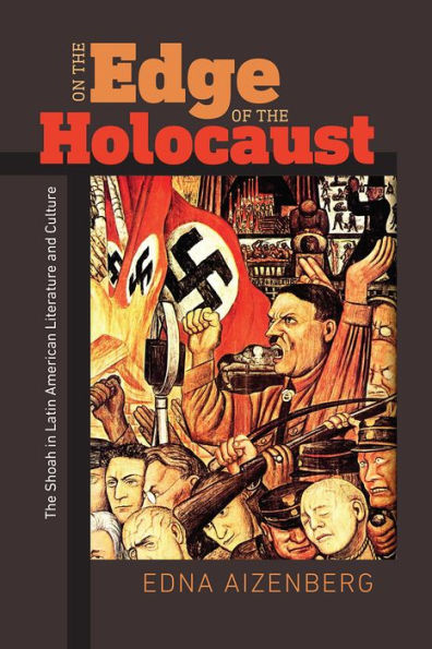 On The Edge of Holocaust: Shoah Latin American Literature and Culture