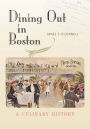 Dining Out in Boston: A Culinary History